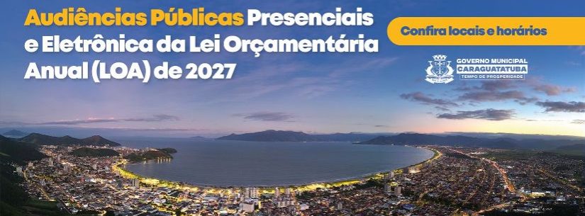 Audiência Pública para Elaboração da Lei Orçamentária Anual – LOA 2027