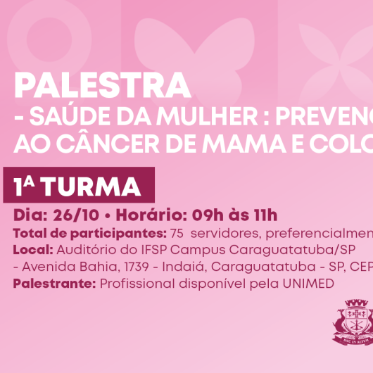 Prefeitura de Caraguatatuba realiza palestras da Saúde da Mulher para servidoras na Campanha do Outubro Rosa